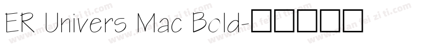 ER Univers Mac Bold字体转换